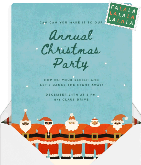An Invitation with a textured teal blue background, animated snowflakes falling, and a line of Santa characters doing a can can dance. 
