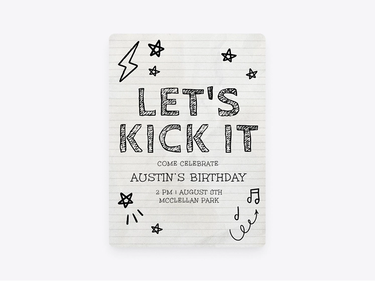 A birthday invitation with a college rule paper background with doodles and "Let's Kick It" written across it in ink pen.